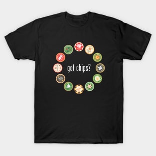 got chips? T-Shirt